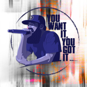 You Want It, You Got It