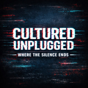 Cultured Unplugged