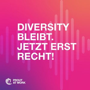 Diversity bleibt. Jetzt erst recht!