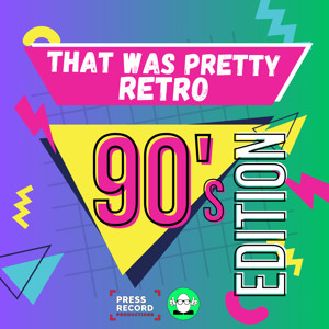 That Was Pretty Retro: 90's Edition