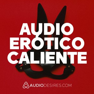 Audio erótico caliente