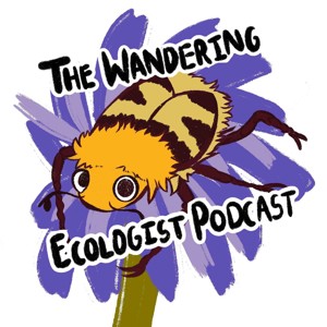 The Wandering Ecologist Podcast