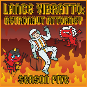 Lance Vibratto: Astronaut Attorney