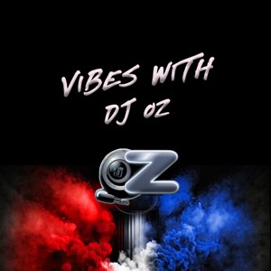Vibes With DJ OZ
