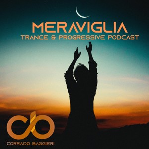 Corrado Baggieri pres. Meraviglia -Trance and Progressive Radio Show
