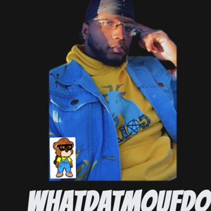 WHATDATMOUFDO