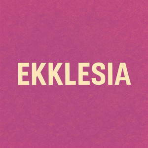 Las predicaciones de Ekklesia