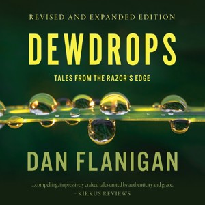 Dewdrops a Podcast by Dan Flanigan