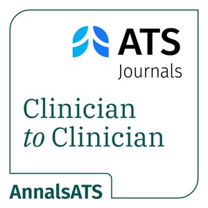 Clinician to Clinician: An AnnalsATS Podcast
