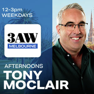 3AW Afternoons with Tony Moclair