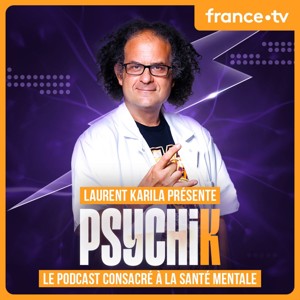 Laurent Karila : Psychik