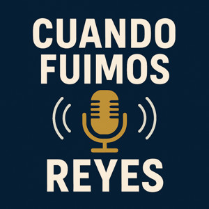 Cuando fuimos reyes (Por Rafa Molina)