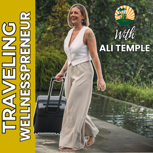 Traveling Wellnesspreneur