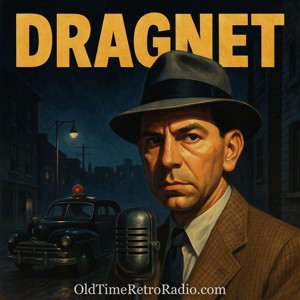 Dragnet | Old Time Radio
