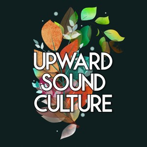 Upward Sound Culture