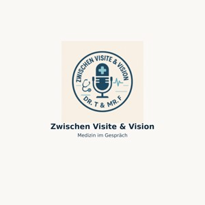 Zwischen Visite & Vision