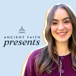 Ancient Faith Presents