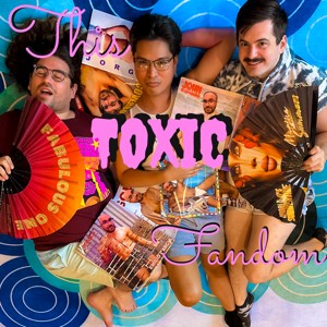 This Toxic Fandom