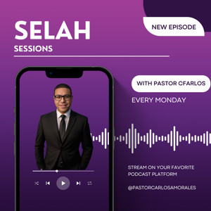 Selah Session with Pastor Carlos
