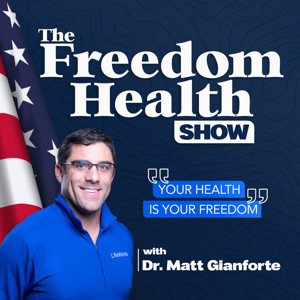 Freedom Health Show - Dr Matthew Gianforte