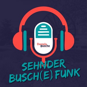 Sehnder Buschfunk - der Podcast von Daniela Busche