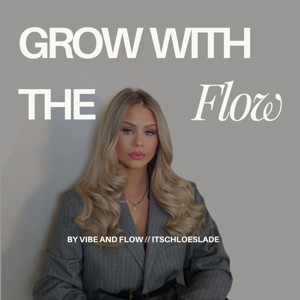 Grow With The Flow