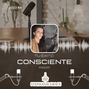 Tu Exito Consciente by Stephanie Grace.uy