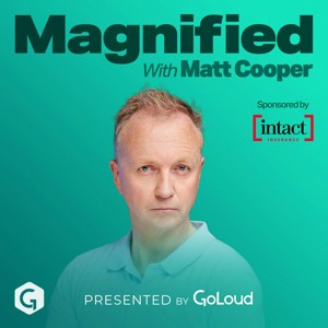 Magnified with Matt Cooper