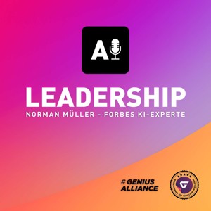 AI LEADERSHIP - Wie die KI-Transformation unsere Zukunft verändert