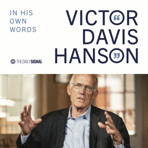 The Victor Davis Hanson: In His Own Words