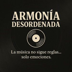 Armonía Desordenada