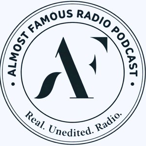 Almost Famous Radio Podcast