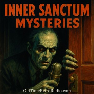 Inner Sanctum Mysteries | Old Time Radio