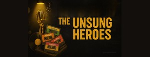 The Unsung Heroes