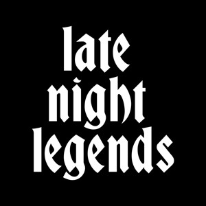 Late Night Legends