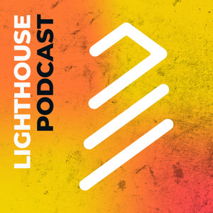 Lighthouse Weekly Podcast