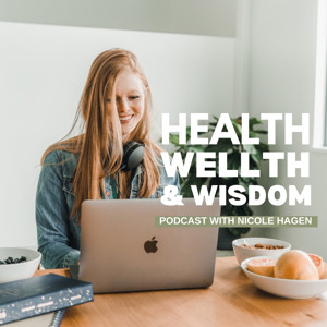 Health, Wellth & Wisdom Podcast