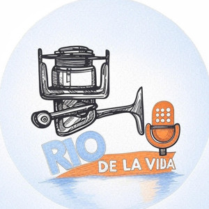 RÍO DE LA VIDA – El Podcast de Pesca en Radio · Agua Dulce y Mar · Carpfishing, Mosca y Spinning