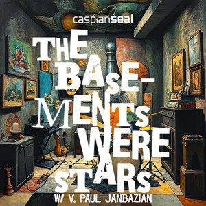 The Basements Were Stars