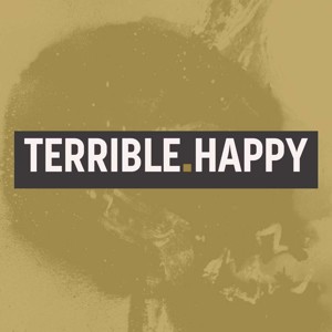 Terrible. Happy