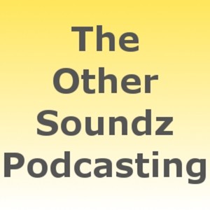 The Other Soundz podcast
