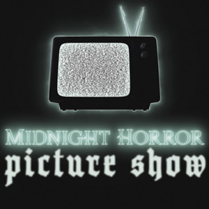Midnight Horror Picture Show