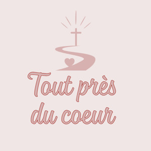 Tout près du coeur