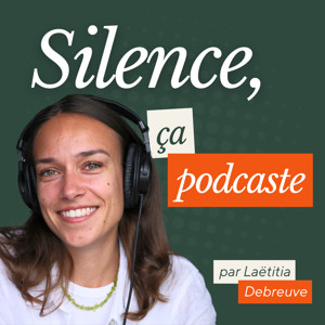 Silence, ça podcaste ! - Créer un podcast professionnel et libérer sa voix