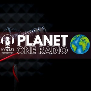 Planet One Radio Podcast