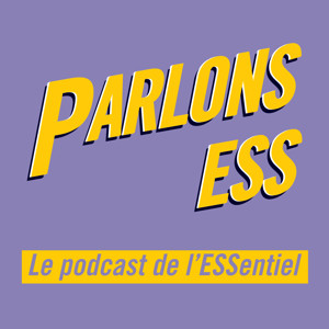 Parlons ESS, le podcast de l'ESSentiel