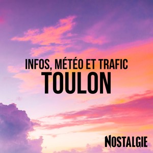 INFOS, METEO et TRAFIC de Nostalgie Toulon