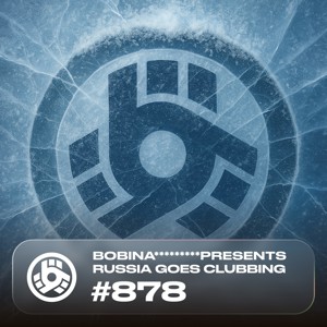 Bobina: Russia Goes Clubbing
