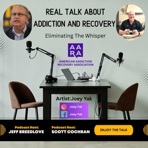 Real Talk about Addiction and Recovery: Eliminating the Whisper