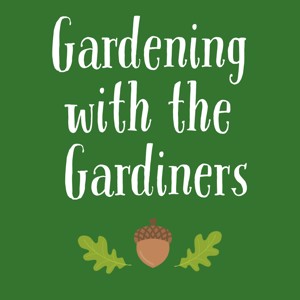 Gardening with the Gardiners
